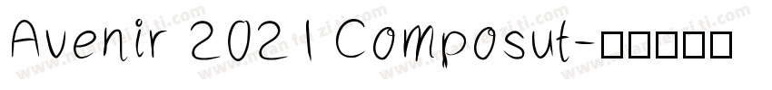 Avenir 2021 Composut字体转换